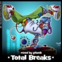 Total Breaks - [mixed by yrkanik] 2010