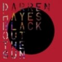 Darren Hayes - Black Out The Sun