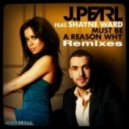 J Pearl feat Shayne Ward - Must Be A Reason Why (Costi Forza Mainstream Version)