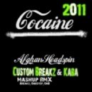 Afghan Headspin - Cocaine (Custom Breakz & Kaba RMX)