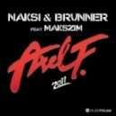 Naksi & Brunner feat. Makszim - Axel F 2011 (ELECTROSILA Remix)