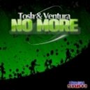 Tosh & Ventura - No More