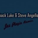 Laidback Luke & Steve Angello - Be (Jus Playin Remix)
