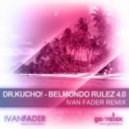 Dr.Kucho - Belmondo Rulez 4.0 (DJ Ivan Fader remix)