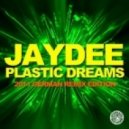 Jaydee - Plastic Dreams (Plastik Funk Tribute Mix)