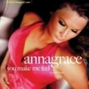 Anna Grace - You Make Me Feel