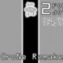 2 for joy - Gonna Give You My Love - CroNe Remake
