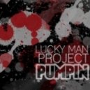 Lucky Man Project - Pumpin\' (Andeeno Damassy Remix)