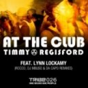 Timmy Regisford ft. Lynn Lockamy - At the Club