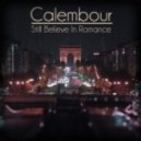 Calembour - Still Believe In Romance ()