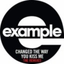 Example - Changed the Way You Kiss Me
