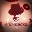 Erick Decks, Dj Sign, Felice vs. Axwell & Steve Edwards vs. Tristan Garner & Gregory Klosman - Sunrise Fucking Running Down (Erick Decks vs. Ragi Eskandar Private Mashup)