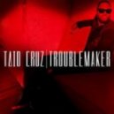 Taio Cruz - Troublemaker