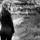 Teddy Berbelli - Stand by me (Young Master Sebx)