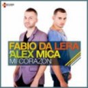 Fabio Da Lera ft. Alex Mica - Mi corazon (Andeeno Damassy Remix)