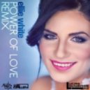 Ellie White - Power Of Love (Allen Cruz & Luis Cunillera Remix)