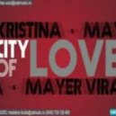 Mayer Vira ft. Kristina - City Of Love (Extended Version)