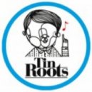 Tin Roots - Wait For Days