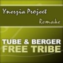 Tube & Berger - Free Tribe