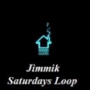 Jimmik - Saturday's Loop