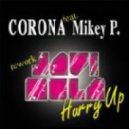 Corona Feat. Mikey P. - Hurry Up (Javi Mula Extended)