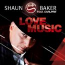 Shaun Baker Feat Carlprit - Love Music (Radio Edit)