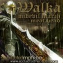 Walka - Meat Head ()