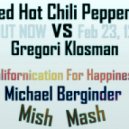 RHCP vs. Gregori Klosman - Californication For Happiness (Michael Berginder Mish Mash)