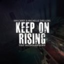 Ian Carey ft Michelle Shellers - Keep On Rising (Yigit Bozdogan Remix)