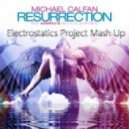 Michael Calfan Vs. Dirty South & Axwell Vs. LX-Tronix - Open your heart Resurrection (Electrostatics Mash Up)