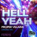 Proper Villains - Hell Yeah