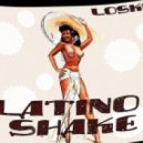 Loskin - Latino Shake ()