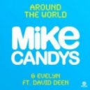 Mike Candys, Evelyn feat. David Dean - Around The World (LX-Tronix Remix)