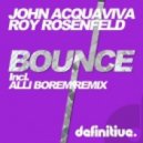 John Acquaviva, Roy Rosenfeld - Bounce (Original Mix)
