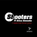 Shooters & Erica Gonzaba - I Wanna Love You