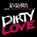 DJ Kuba & Neitan & Anna Montgomery - Dirty Love