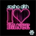 Sasha Dith vs. Cometa and Tic Tac - I Love Dance For You (Edmann Mash Up Mix)