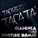 Tacabro - Tacatа