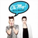 Oh My - Dirty Dancer