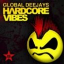Global Deejays - Hardcore Vibes (Dj Viduta & Oliver Schulz Remix)