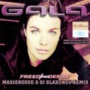 Gala - Freed From Desire (MaxiGroove & Dj Glazunov Remix)