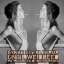Kleerup & Lykke Li - Until We Bleed (PatrickReza Dubstep Remix)