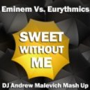 Eminem vs. Eurythmics - Sweet Without Me