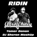 AfroWhitey & Tomer Danan - Ridin