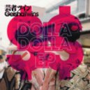 Geisha Twins - Dolla Dolla $$