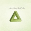 Above & Beyond - Good For Me (Walsh & McAuley Rework)