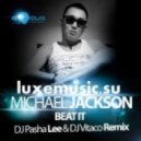 Michael Jackson - Beat it (DJ Pasha Lee & DJ Vitaco remix)