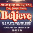 Ministers De-La-Funk feat. Jocelyn Brown - Believe (Dj Alexandr Zelenin Club Edit)