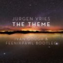Jurgen Vries - The Theme (Ivan Gough & Feenixpawl Bootleg)