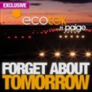 Ecotek Ft. Paige - Forget About Tomorrow (Kevin Alves Remix)